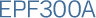 EPF300A